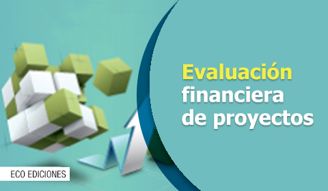 Evaluación financiera de proyectos 3ra Edición ECOE Ediciones