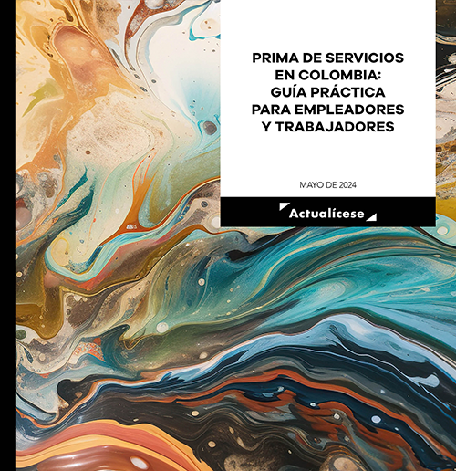 [Cartilla Práctica] Prima de servicios en Colombia: guía práctica para empleadores y trabajadores