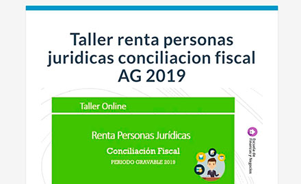 Taller renta de personas jurídicas y conciliación fiscal año gravable 2019 – Escuela de finanzas y negocios