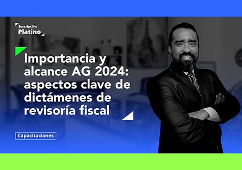 Importancia y alcance: dos aspectos clave en los dictámenes del revisor fiscal