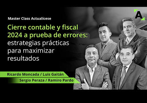 Cierre contable y fiscal 2024 a prueba de errores: estrategias prácticas para maximizar resultados 