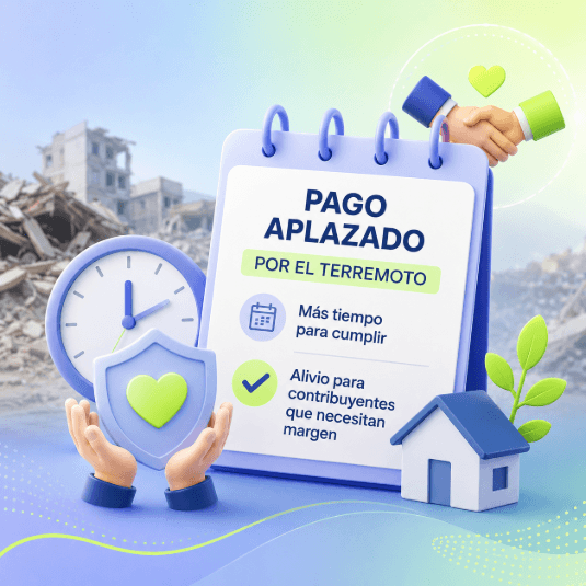 Pago aplazado por el terremoto: alivio para contribuyentes que necesitan margen