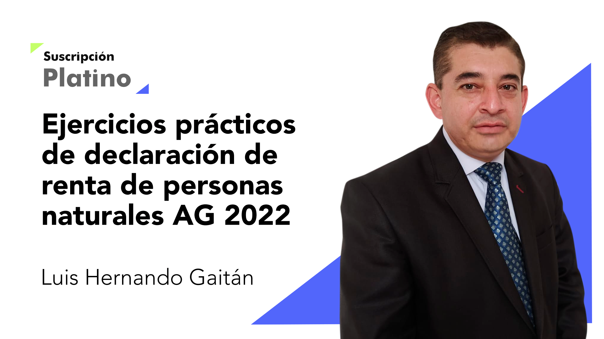 Ejercicios prácticos de declaración de renta de personas naturales AG 2022