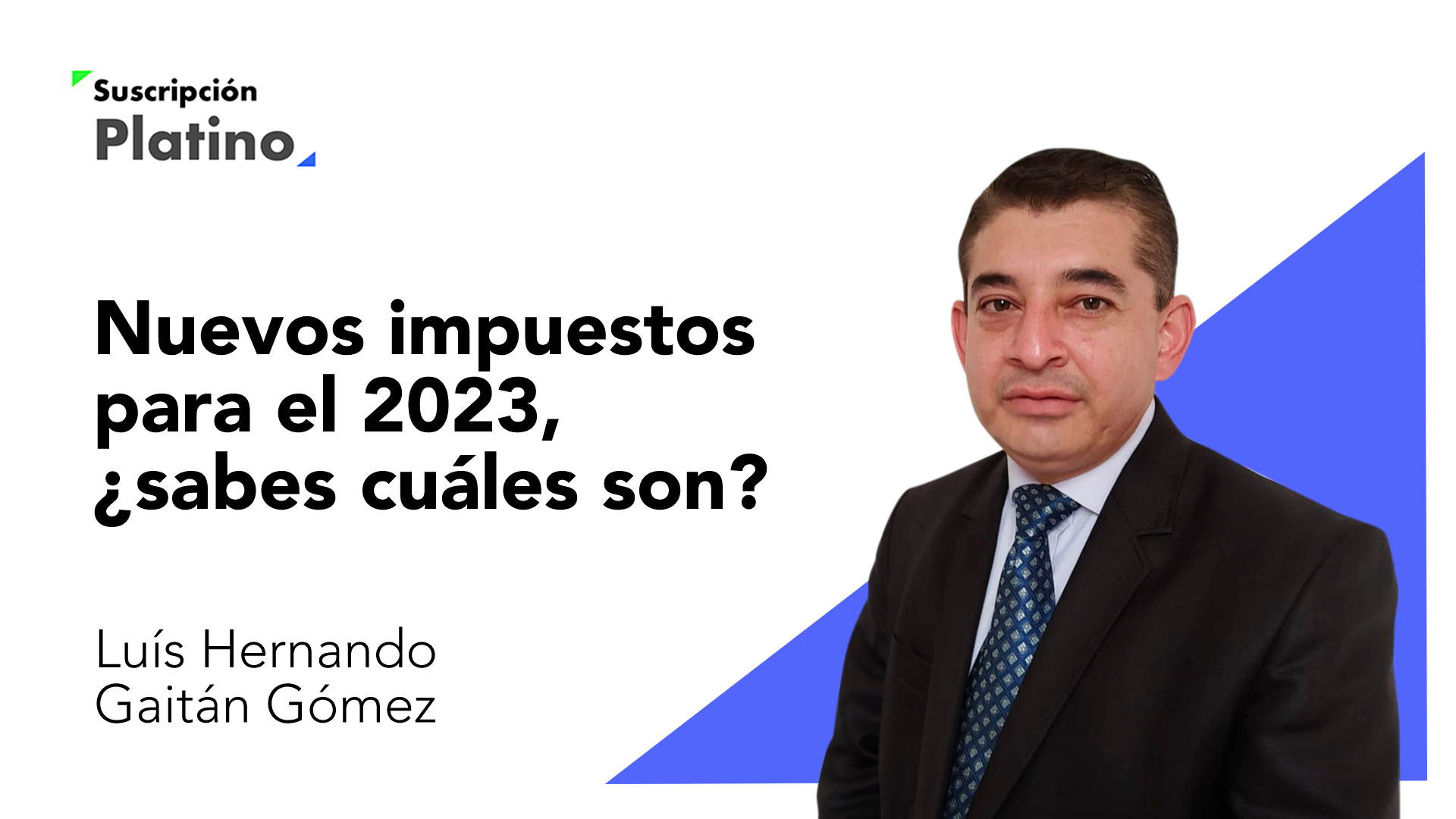Nuevos impuestos para el 2023: ¿sabes cuáles son?