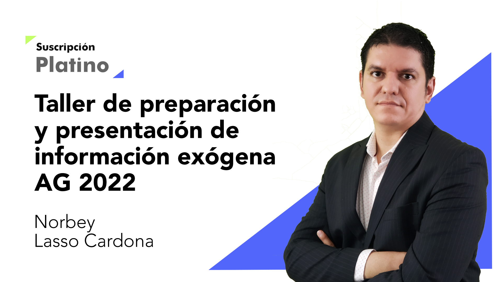 Taller de preparación y presentación de información exógena AG 2022
