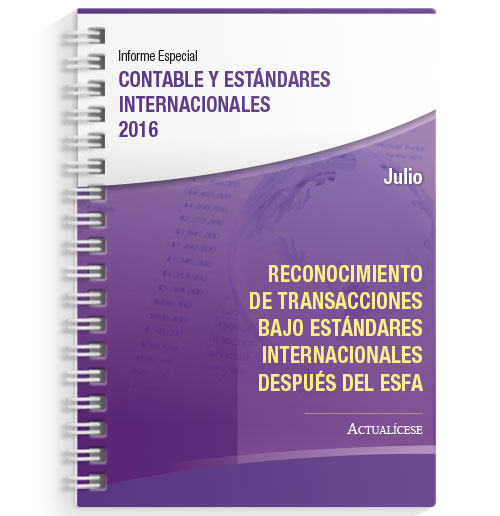 Informe Especial Contable y Estándares Internacionales: Reconocimiento de transacciones bajo Estándares Internacionales después del ESFA