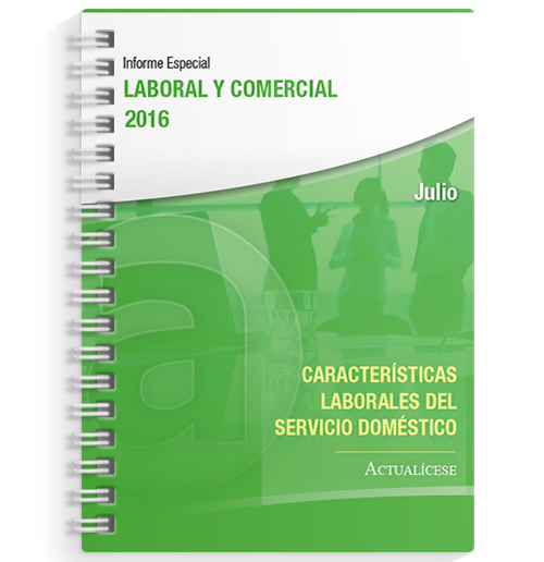 Informe Especial Laboral: Características laborales del servicio doméstico