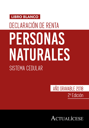 [Libro Blanco] Declaración de renta personas naturales 2018 bajo el sistema cedular