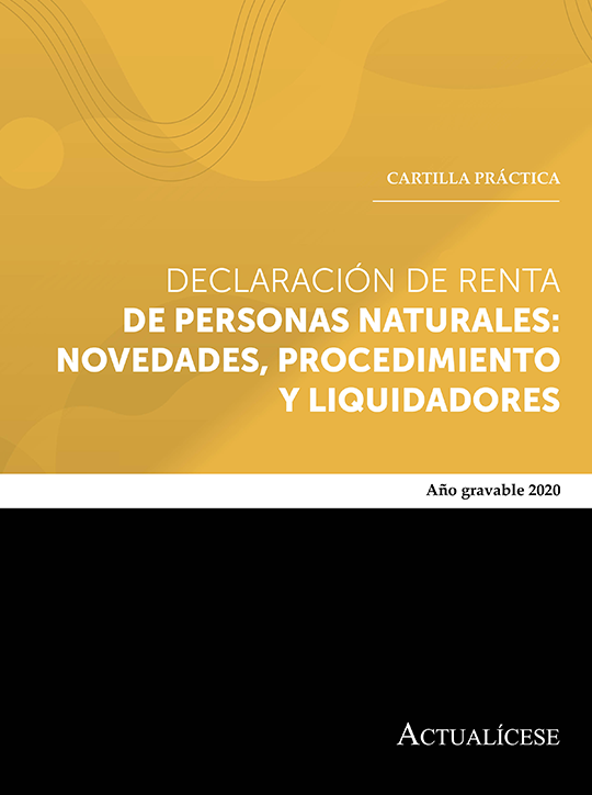 Cartilla Práctica: declaración de renta de personas naturales, novedades, procedimiento y liquidadores